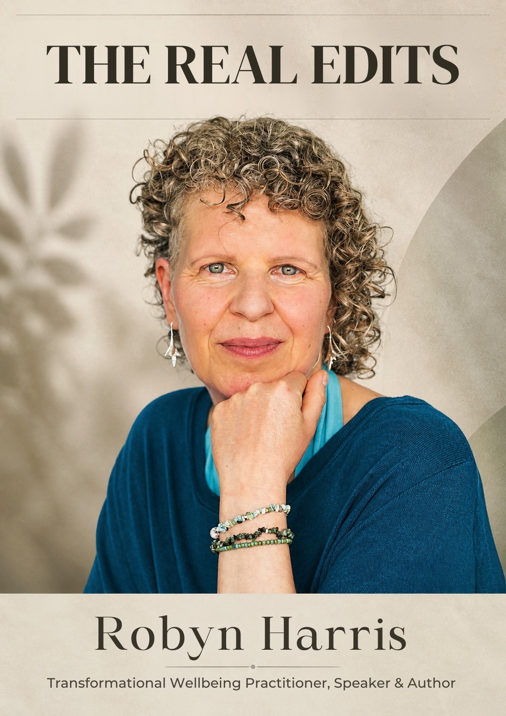 headshot of Robyn Harris with the words The Real Edits - Robyn Harris, Transformational Wellbeing Practitioner, Speaker & Author